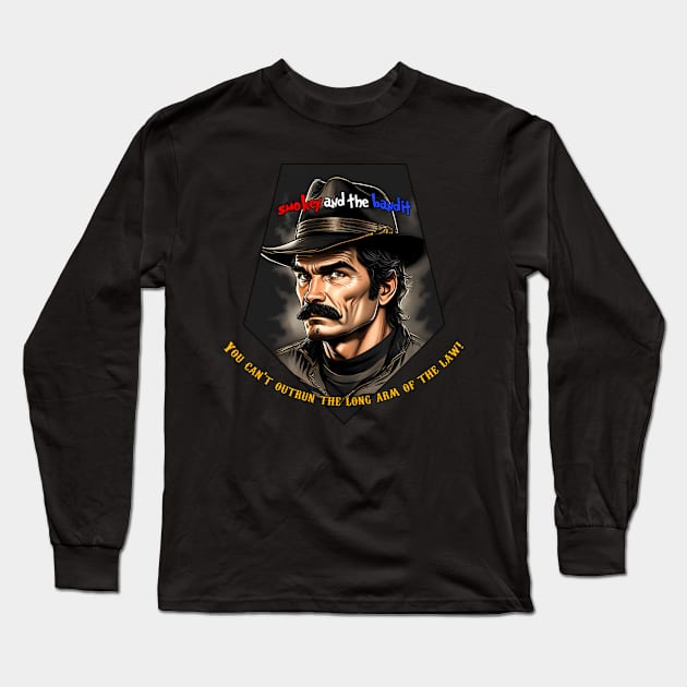 Smokey and the Bandit Hilarity Long Sleeve T-Shirt by Doc Gibby